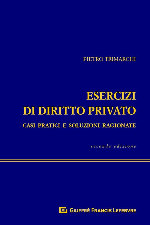 Hoepli ESERCIZI DI DIRITTO PRIVATO Casi pratici e soluzioni ragionate