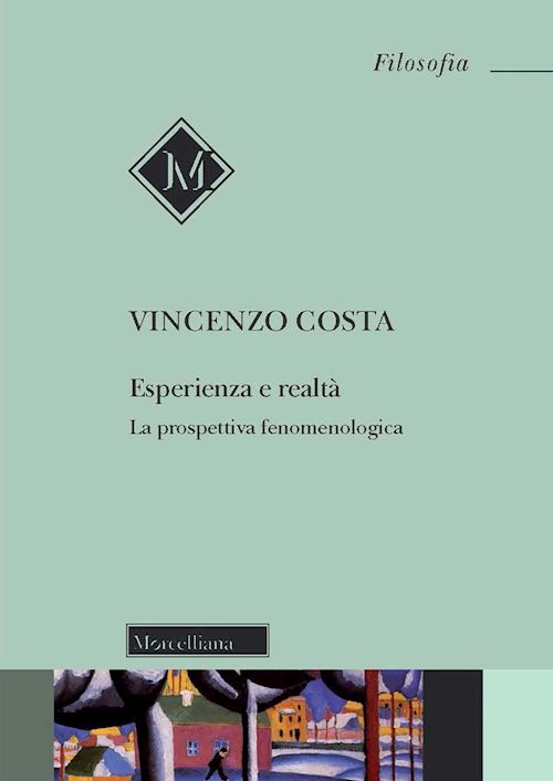 Hoepli ESPERIENZA E REALTA'. LA PROSPETTIVA FENOMENOLOGICA