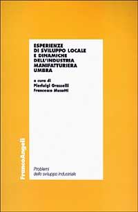 Hoepli Esperienze di sviluppo locale e dinamiche dell'industria manifatturiera umbra