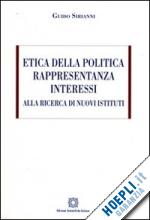 Hoepli Etica della politica rappresentanza interessi. Alla ricerca di nuovi sistemi