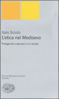 Hoepli ETICA NEL MEDIOEVO PROTAGONISTI E PERCORSI (V-XIV SECOLO)