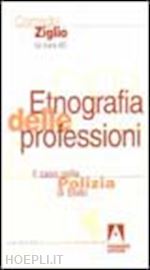 Hoepli Etnografia delle professioni. Il caso della polizia di Stato