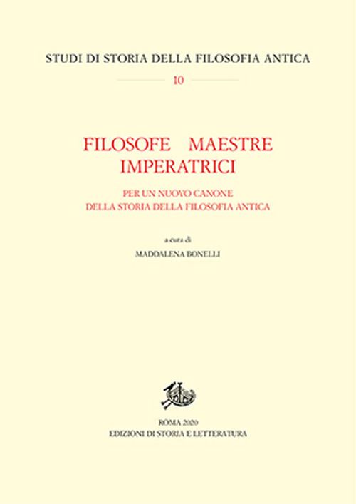 Hoepli Filosofe maestre imperatrici. Per un nuovo canone della storia della filosofia antica