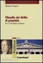 Hoepli FILOSOFIA DEL DIRITTO DI PROPRIETA. VOL. 2: DA HEGEL A KELSEN. DA HEGEL A KELSEN