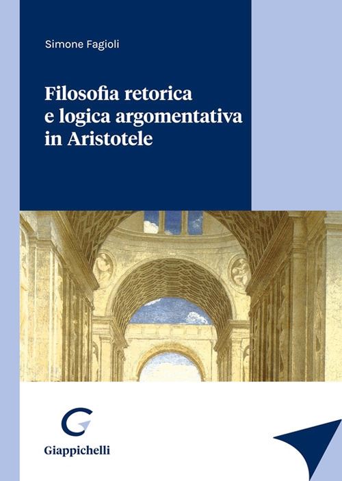 Hoepli Filosofia retorica e logica argomentativa in Aristotele