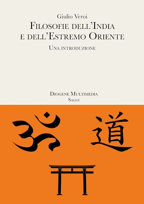 Hoepli FILOSOFIE DELL'INDIA E DELL'ESTREMO ORIENTE UNA INTRODUZIONE