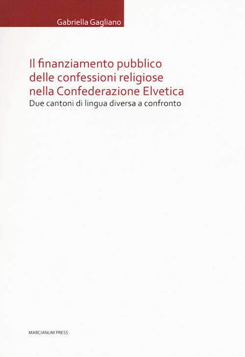Hoepli FINANZIAMENTO PUBBLICO DELLE CONFESSIONI RELIGIOSE NELLA CONFEDERAZIONE ELVETICA
