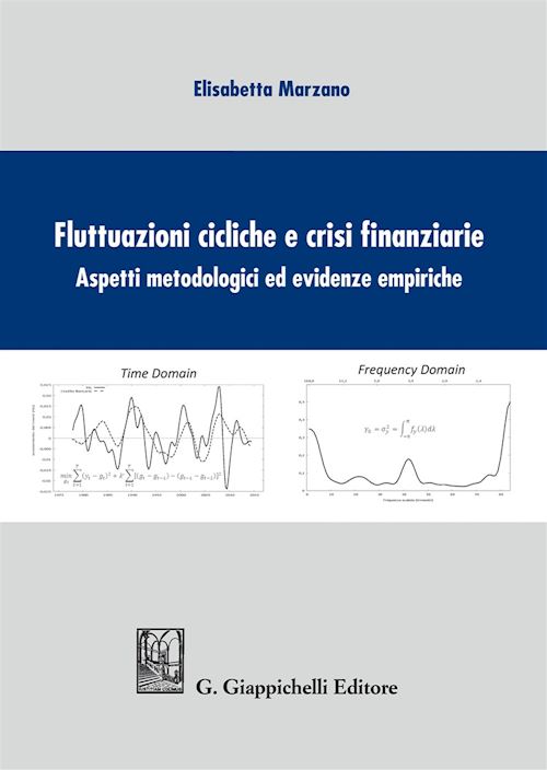 Hoepli FLUTTUAZIONI CICLICHE E CRISI FINANZIARE Aspetti metodologici ed evidenze empiriche