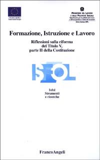 Hoepli FORMAZIONE ISTRUZIONE E LAVORO RIFLESSIONI SULLA RIFORMA DEL TITOLO V PARTE II DELLA COSTITUZIONE