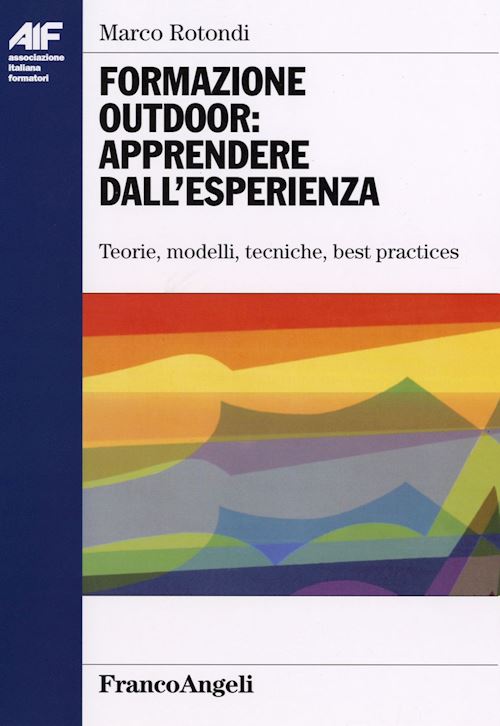 Hoepli FORMAZIONE OUTDOOR: APPRENDERE DALL'ESPERIENZA teorie modelli tecniche best practices