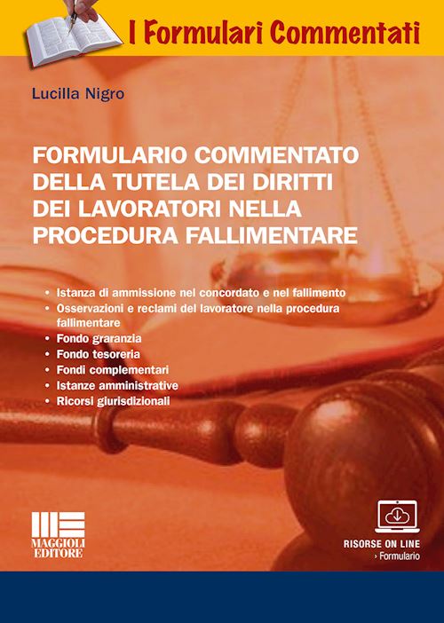 Hoepli FORMULARIO COMMENTATO DELLA TUTELA DEI DIRITTI DEI LAVORATORI NELLA PROCEDURA