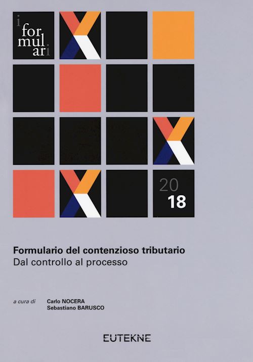 Hoepli FORMULARIO DEL CONTENZIOSO TRIBUTARIO Dal controllo al processo