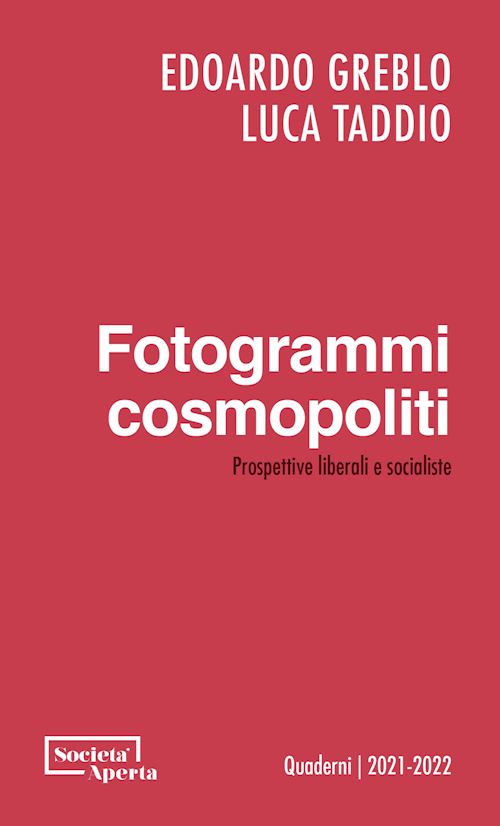 Hoepli Fotogrammi cosmopoliti. Prospettive liberali e socialiste