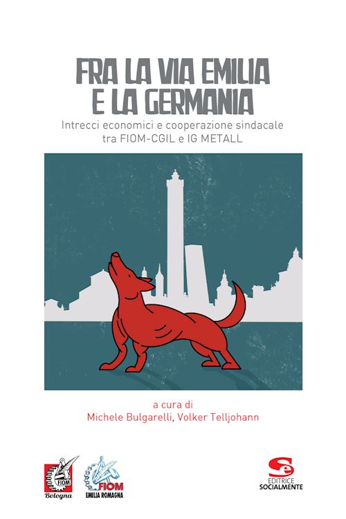 Hoepli FRA LA VIA EMILIA E LA GERMANIA Intrecci economici e cooperazione sindacale