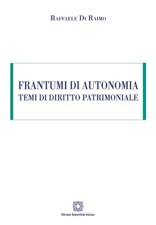 Hoepli FRANTUMI DI AUTONOMIA. TEMI DI DIRITTO PATRIMONIALE