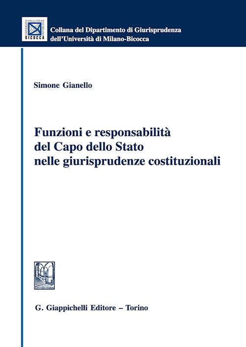 Hoepli FUNZIONI E RESPONSABILITA' DEL CAPO DELLO STATO NELLE GIURISPRUDENZE COSTITUZION