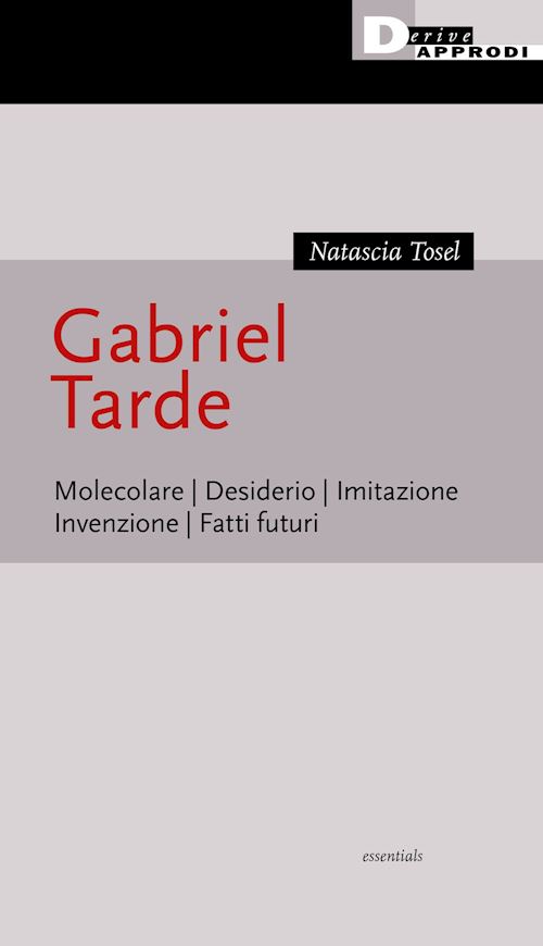 Hoepli GABRIEL TARDE MOLECOLARE DESIDERIO IMITAZIONE INVENZIONE FATTI FUTURI