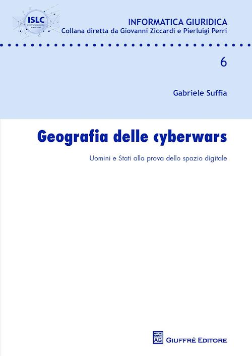Hoepli GEOGRAFIA DELLE CYBERWARS Uomini e Stati alla prova dello spazio digitale