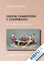 Hoepli GIOCHI COMPETITIVI E COOPERATIVI NATURA INDUSTRIALE ECONOMICA COMMERCIALE MILITARE POLITICA SPORTIVA