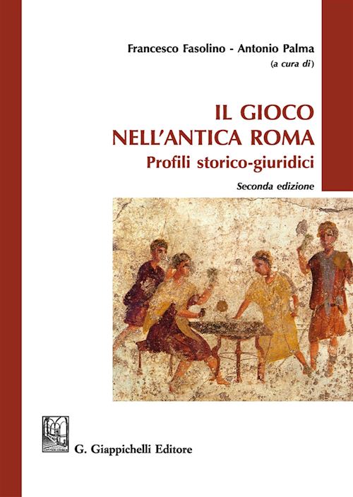 Hoepli GIOCO NELL'ANTICA ROMA Profili storico-giuridici