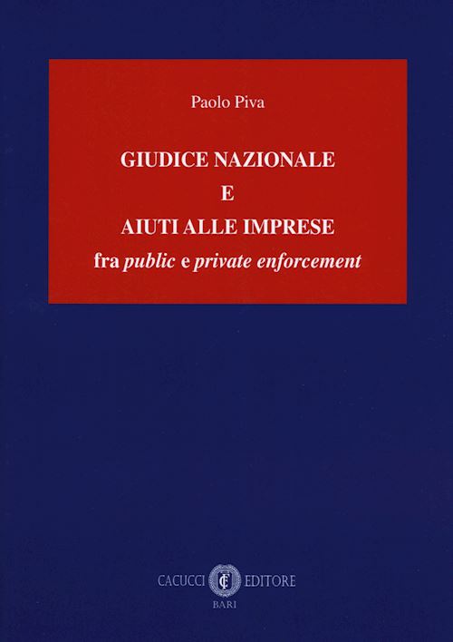 Hoepli GIUDICE NAZIONALE E AIUTI ALLE IMPRESE fra public e private enforcement