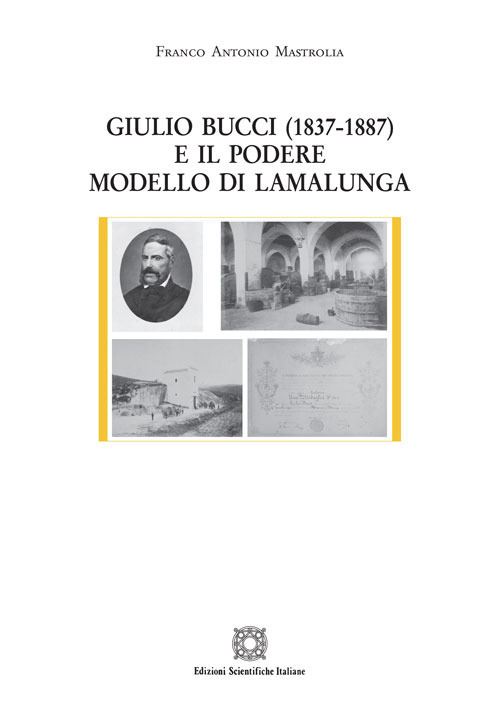 Hoepli GIULIO BUCCI (1837-1887) E IL PODERE MODELLO DI LAMALUNGA