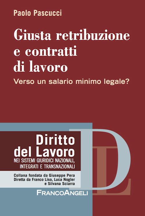 Hoepli GIUSTA RETRIBUZIONE E CONTRATTI DI LAVORO Verso un salario minimo legale?