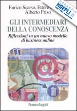 Hoepli GLI INTERMEDIARI DELLA CONOSCENZA RIFLESSIONI SU UN NUOVO MODELLO DI BUSINESS ONLINE