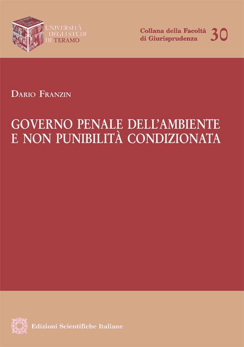 Hoepli GOVERNO PENALE DELL'AMBIENTE E NON PUNIBILITA' CONDIZIONATA