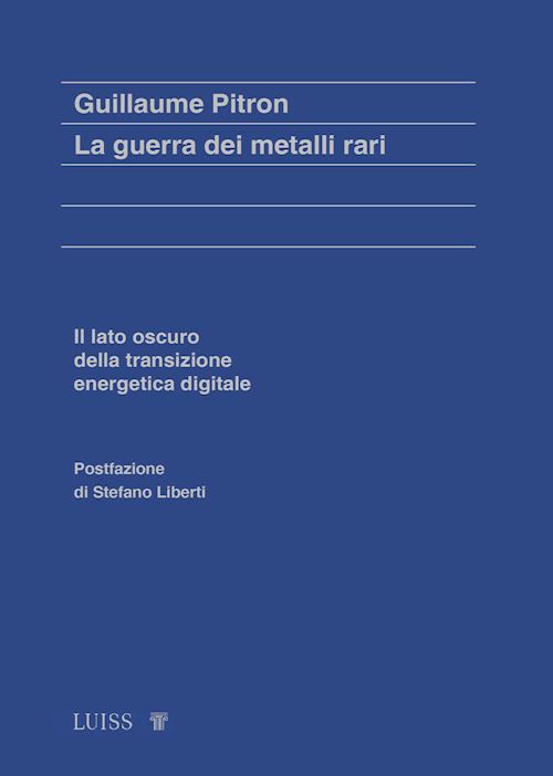 Hoepli GUERRA DEI METALLI RARI Il lato oscuro della transizione energetica e digitale