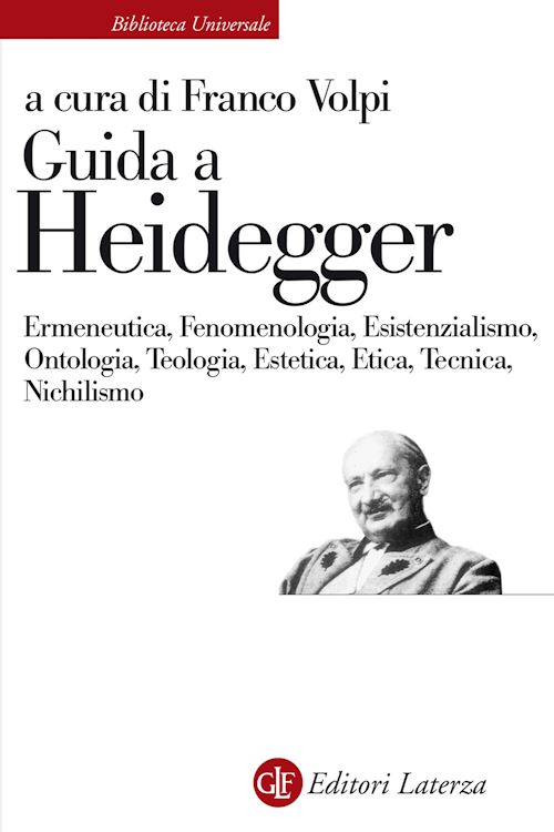 Hoepli GUIDA A HEIDEGGER ERMENEUTICA FENOMENOLOGIA ESISTENZIALISMO ONTOLOGIA TEOLOGIA ESTETICA ETICA TECNICA NICHILISMO