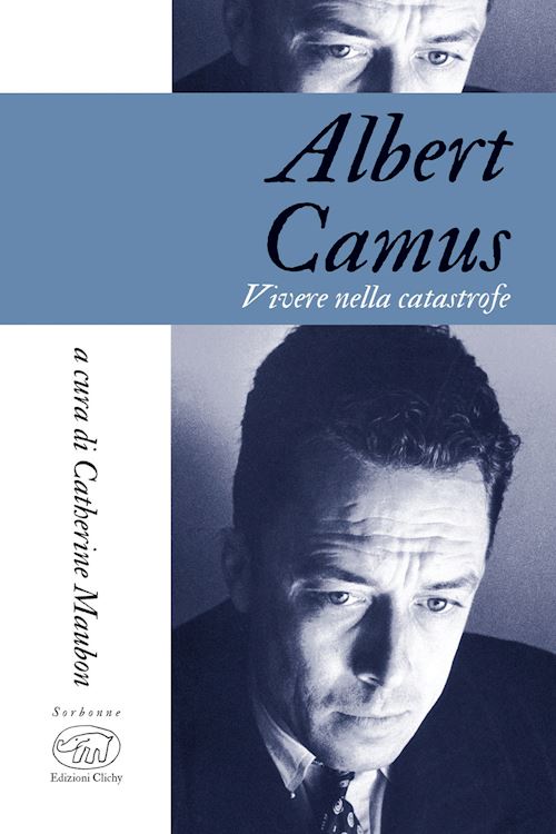 Hoepli ALBERT CAMUS. VIVERE IN TEMPI DI CATASTROFE