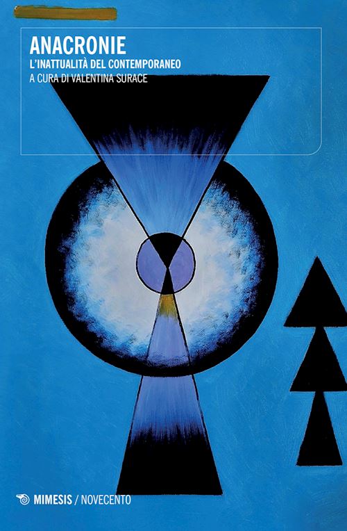 Hoepli Anacronie. L'inattualità del contemporaneo