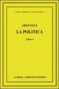 Hoepli ARISTOTELE LA POLITICA LIBRO I