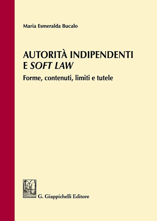 Hoepli AUTORITA' INDIPENDENTI E SOFT LAW