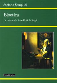 Hoepli BIOETICA LE DOMANDE I CONFLITTI LE LEGGI