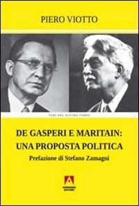 Hoepli DE GASPERI E MARITAIN UNA PROPOSTA POLITICA