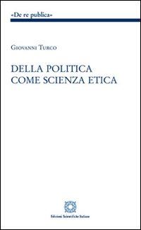 Hoepli DELLA POLITICA COME SCIENZA ETICA