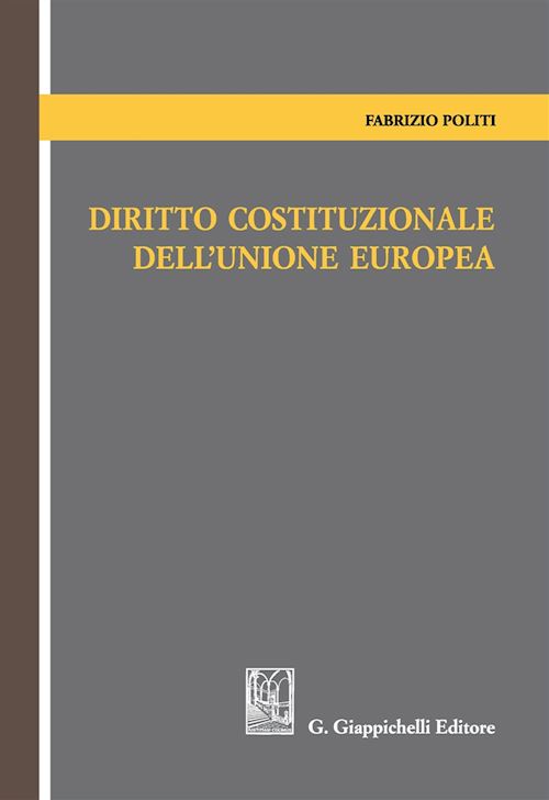 Hoepli DIRITTO COSTITUZIONALE DELL'UNIONE EUROPEA