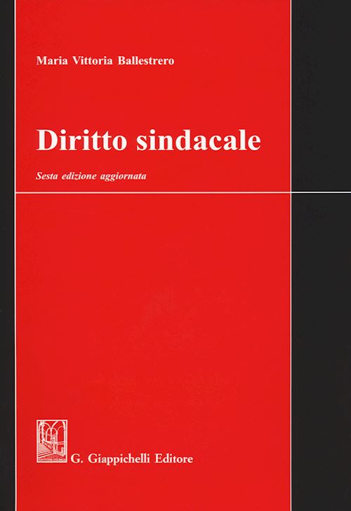 Hoepli DIRITTO SINDACALE SESTA EDIZIONE AGGIORNATA
