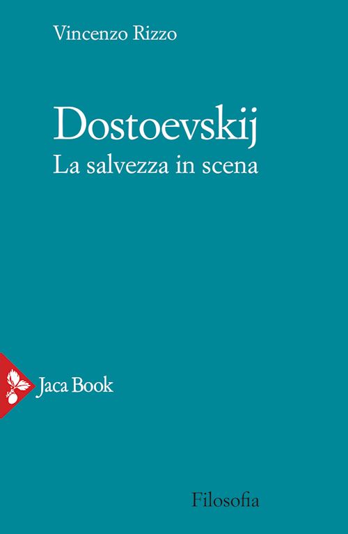 Hoepli Dostoevskij. La salvezza in scena