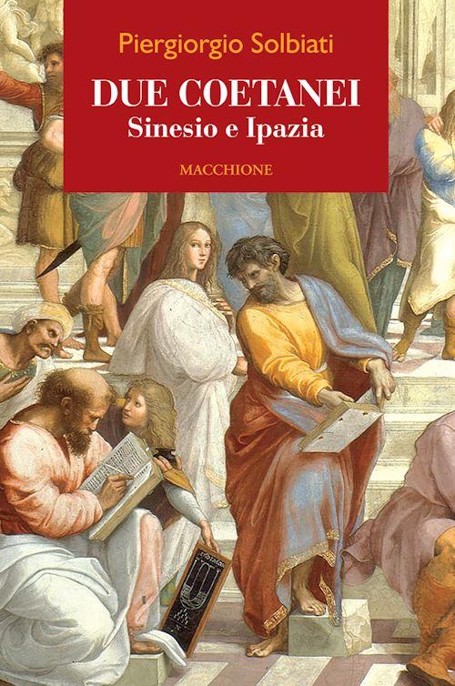 Hoepli Due coetanei. Sinesio e Ipazia