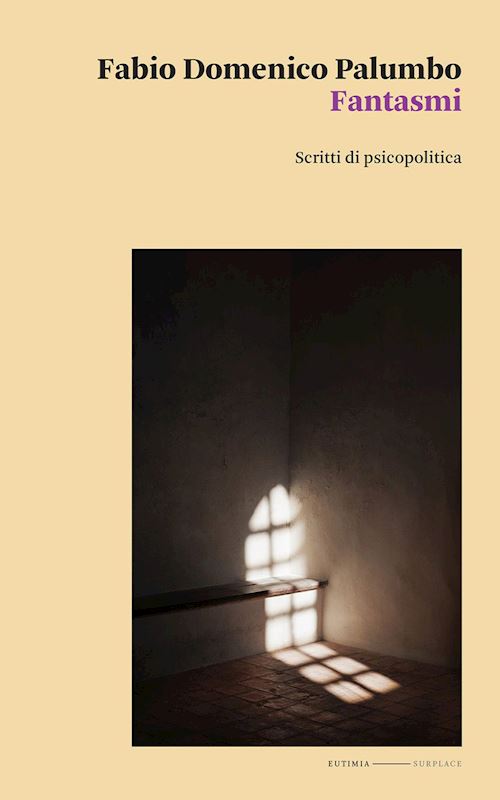 Hoepli Fantasmi. Scritti di psicopolitica