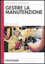 Hoepli GESTIRE LA MANUTENZIONE Perchè e come