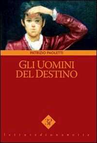 Hoepli GLI UOMINI DEL DESTINO