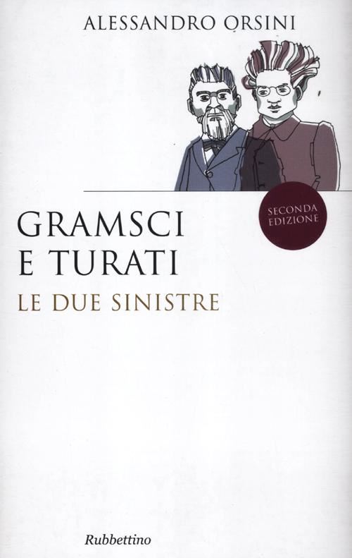 Hoepli GRAMSCI E TURATI. LE DUE SINISTRE