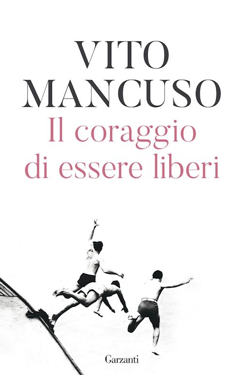 Hoepli IL CORAGGIO DI ESSERE LIBERI