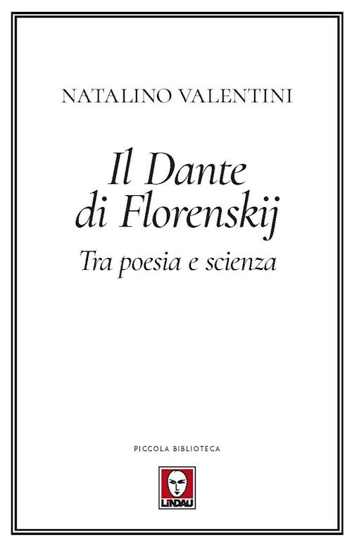 Hoepli IL DANTE DI FLORENSKIJ TRA POESIA E SCIENZA