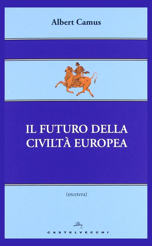 Hoepli IL FUTURO DELLA CIVILTA' EUROPEA