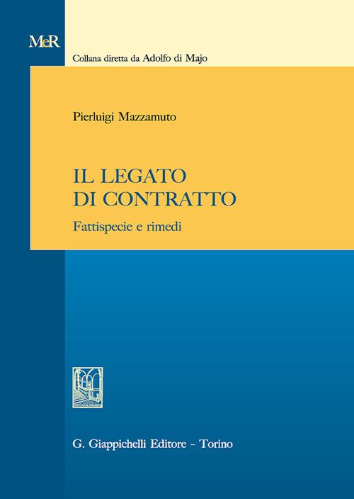 Hoepli IL LEGATO DI CONTRATTO. FATTISPECIE E RIMEDI